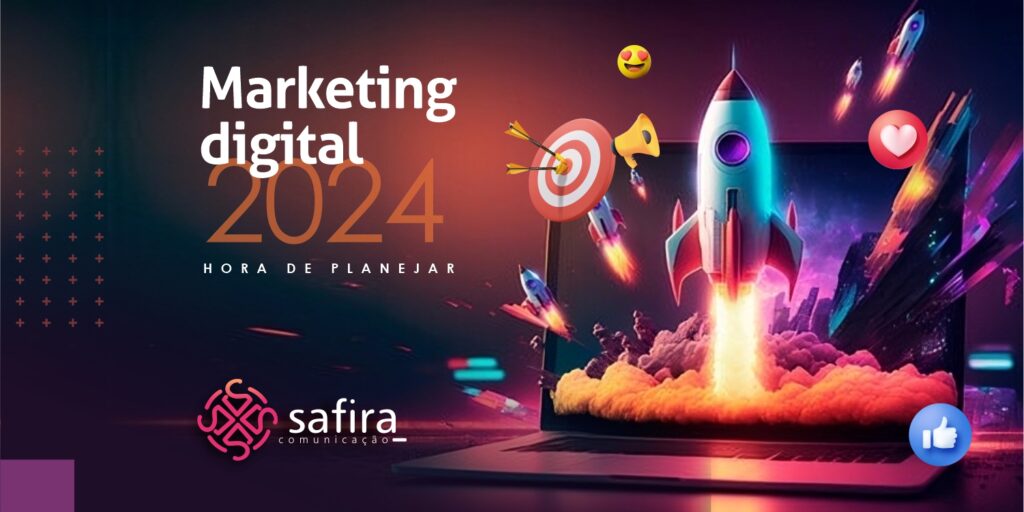 Marketing Digital da Safira Comunicação - Tendências 2024