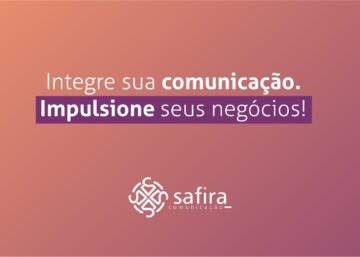 Comunicação Integrada, estratégias que impulsionam os negócios de sua empresa